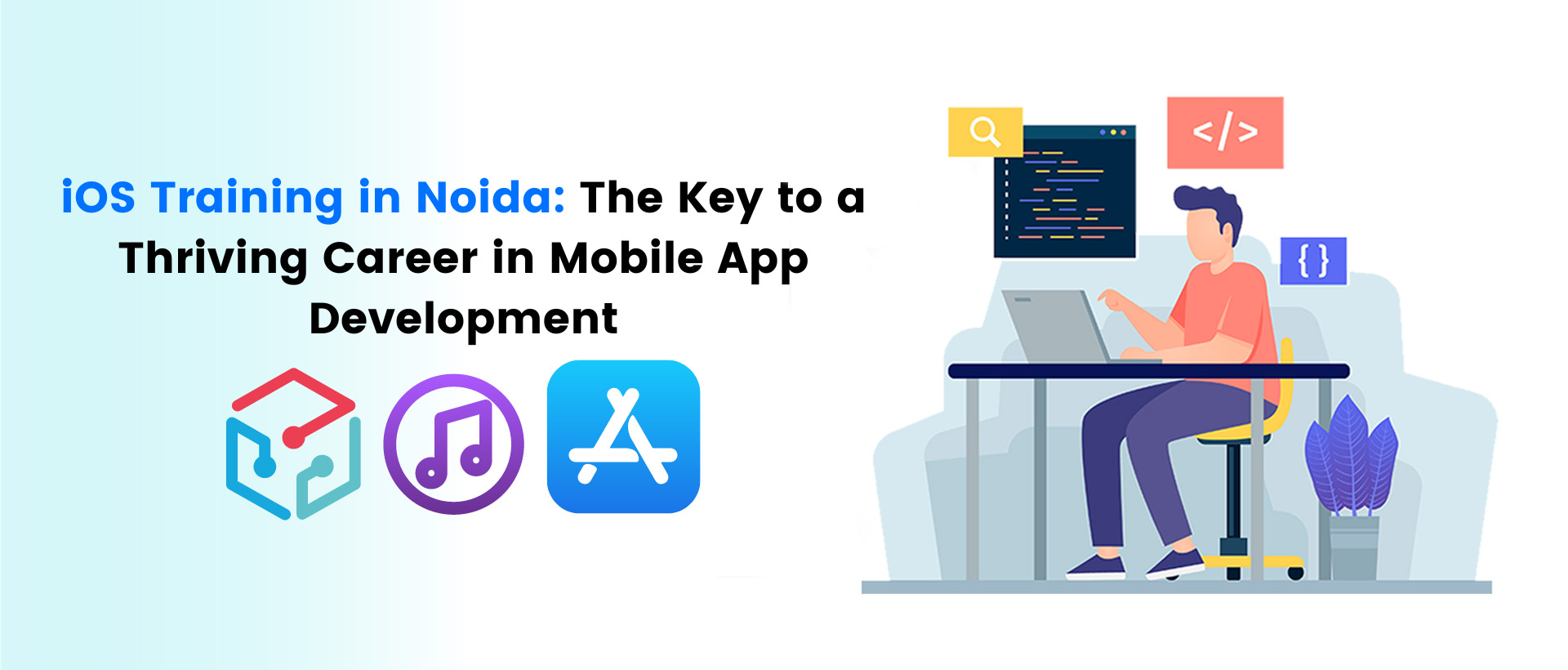 Ios training in noida: the key to a thriving career in mobile app development