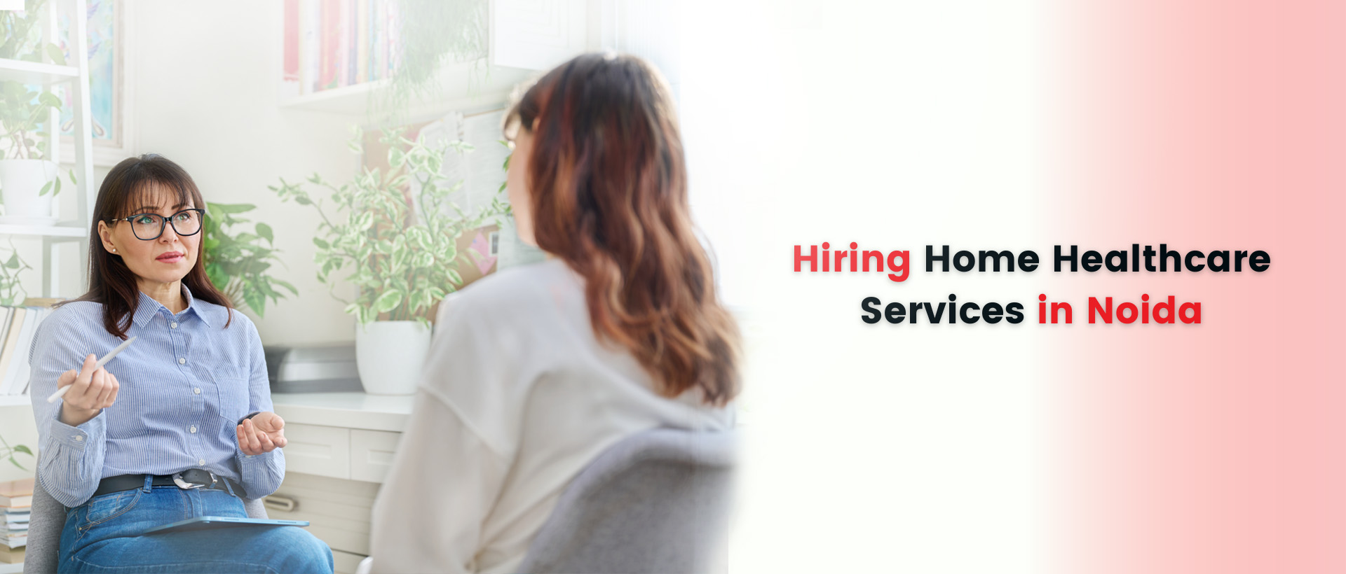 Hiring home healthcare services in noida