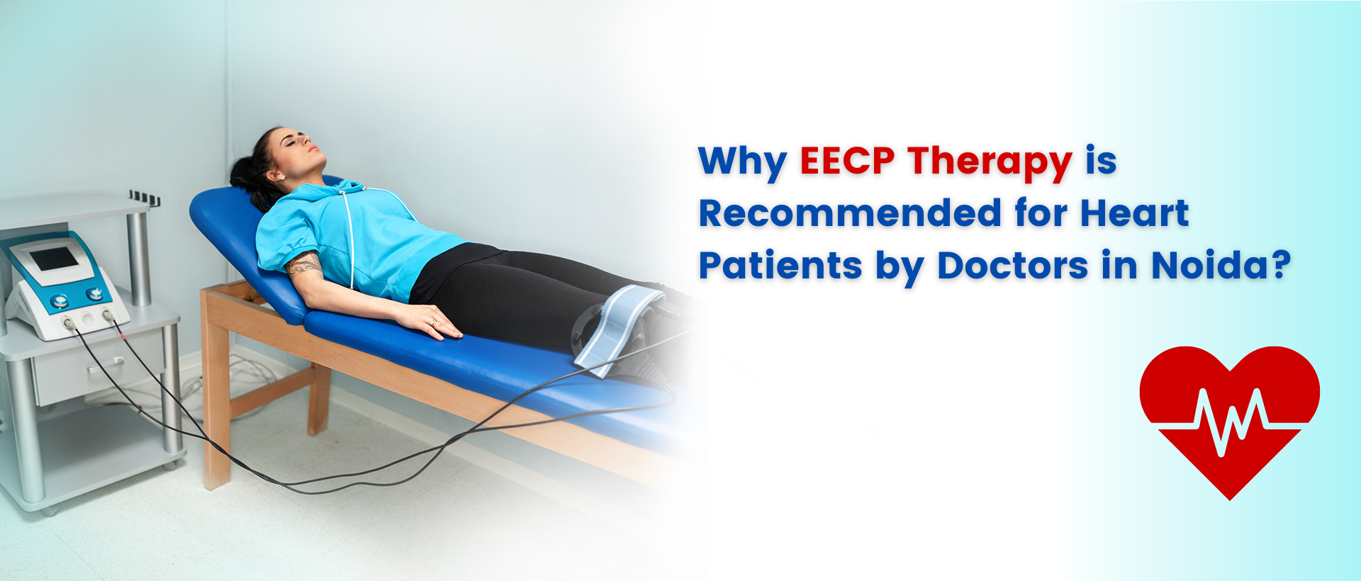 Why eecp therapy is recommended for heart patients by doctors in noida?