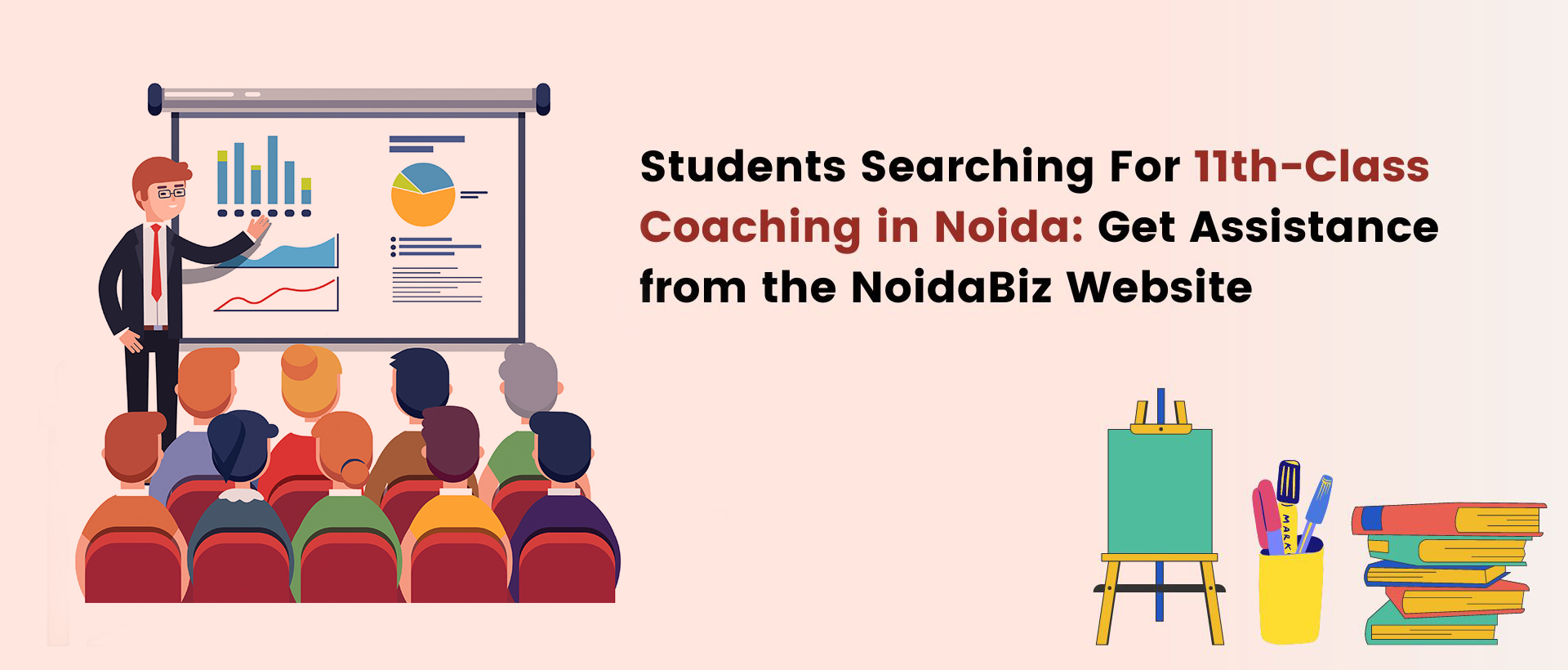 Students searching for 11th-class coaching in noida : get assistance from the noidabiz website